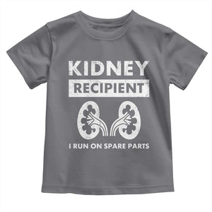 Kidney Recipient Run On Spare Parts Toddler T Shirt Matching Recovery TS11 Charcoal Print Your Wear