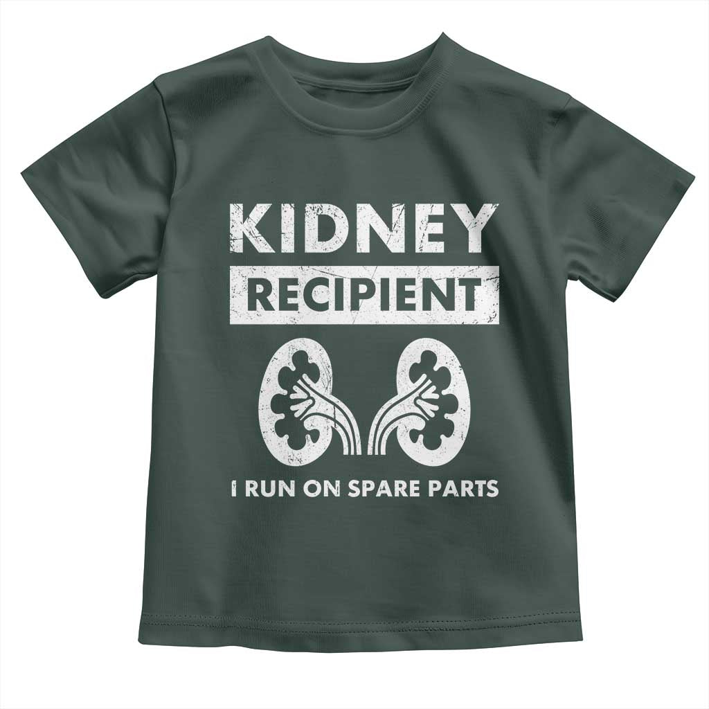 Kidney Recipient Run On Spare Parts Toddler T Shirt Matching Recovery TS11 Dark Forest Green Print Your Wear