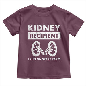 Kidney Recipient Run On Spare Parts Toddler T Shirt Matching Recovery TS11 Maroon Print Your Wear
