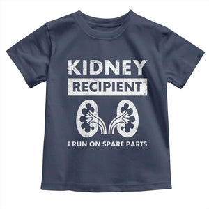 Kidney Recipient Run On Spare Parts Toddler T Shirt Matching Recovery TS11 Navy Print Your Wear