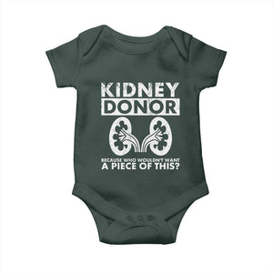 Kidney Donor Because Who Wouldn't Want A Piece Of This Baby Onesie Matching Surgery Recovery TS11 Dark Forest Green Print Your Wear