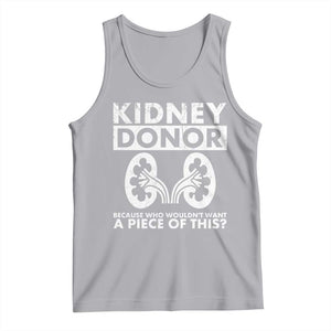 Kidney Donor Because Who Wouldn't Want A Piece Of This Tank Top Matching Surgery Recovery TS11 Athletic Heather Print Your Wear