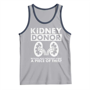 Kidney Donor Because Who Wouldn't Want A Piece Of This Tank Top Matching Surgery Recovery TS11 Athletic Heather Navy Print Your Wear