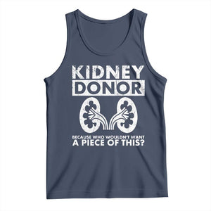 Kidney Donor Because Who Wouldn't Want A Piece Of This Tank Top Matching Surgery Recovery TS11 Navy Print Your Wear