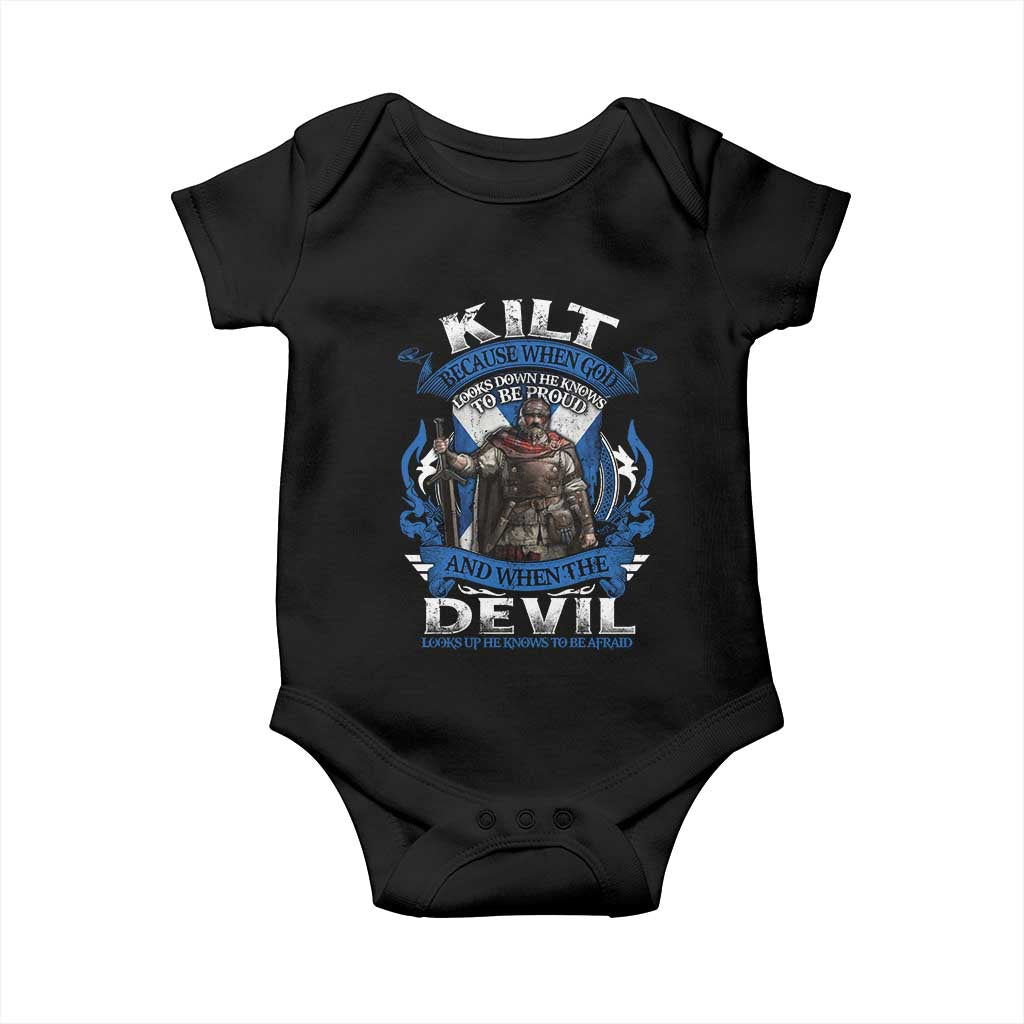 Kilt Because When God Looks Down He Knows To Be Proud And When The Devil Looks Up He Knows To Be Afraid Baby Onesie TS11 Black Print Your Wear