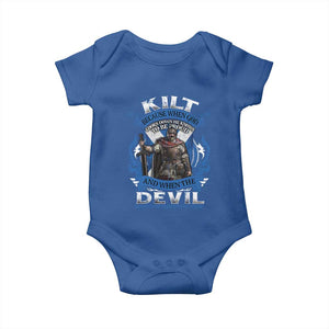 Kilt Because When God Looks Down He Knows To Be Proud And When The Devil Looks Up He Knows To Be Afraid Baby Onesie TS11 Royal Blue Print Your Wear