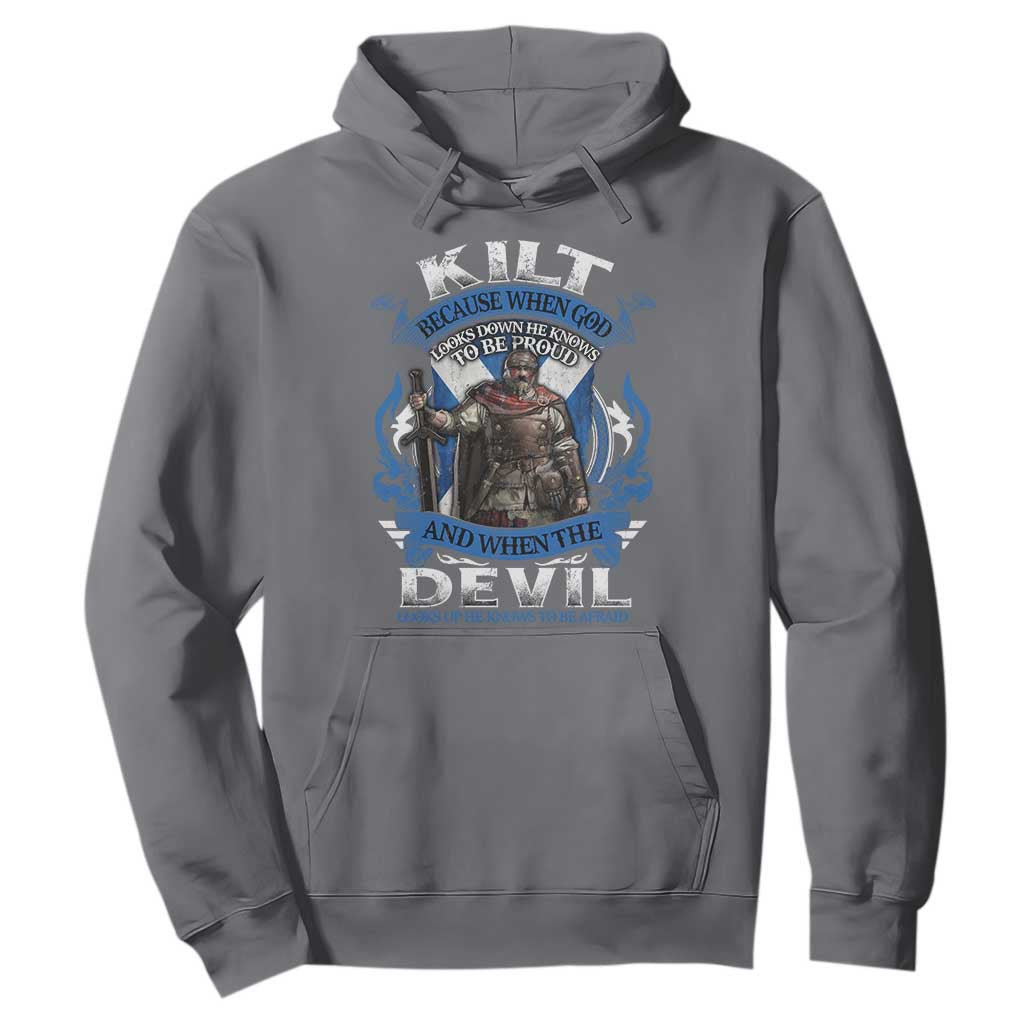 Kilt Because When God Looks Down He Knows To Be Proud And When The Devil Looks Up He Knows To Be Afraid Hoodie TS11 Charcoal Print Your Wear