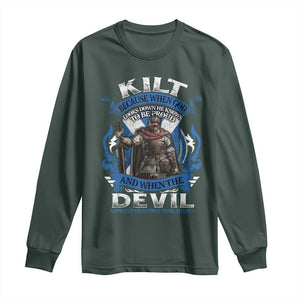 Kilt Because When God Looks Down He Knows To Be Proud And When The Devil Looks Up He Knows To Be Afraid Long Sleeve Shirt TS11 Dark Forest Green Print Your Wear