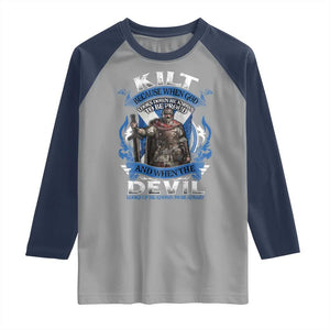Kilt Because When God Looks Down He Knows To Be Proud And When The Devil Looks Up He Knows To Be Afraid Raglan Shirt TS11 Sport Gray Navy Print Your Wear
