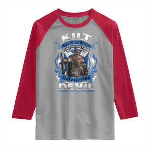 Kilt Because When God Looks Down He Knows To Be Proud And When The Devil Looks Up He Knows To Be Afraid Raglan Shirt TS11 Sport Gray Red Print Your Wear