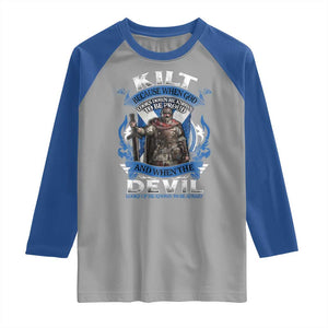 Kilt Because When God Looks Down He Knows To Be Proud And When The Devil Looks Up He Knows To Be Afraid Raglan Shirt TS11 Sport Gray Royal Print Your Wear