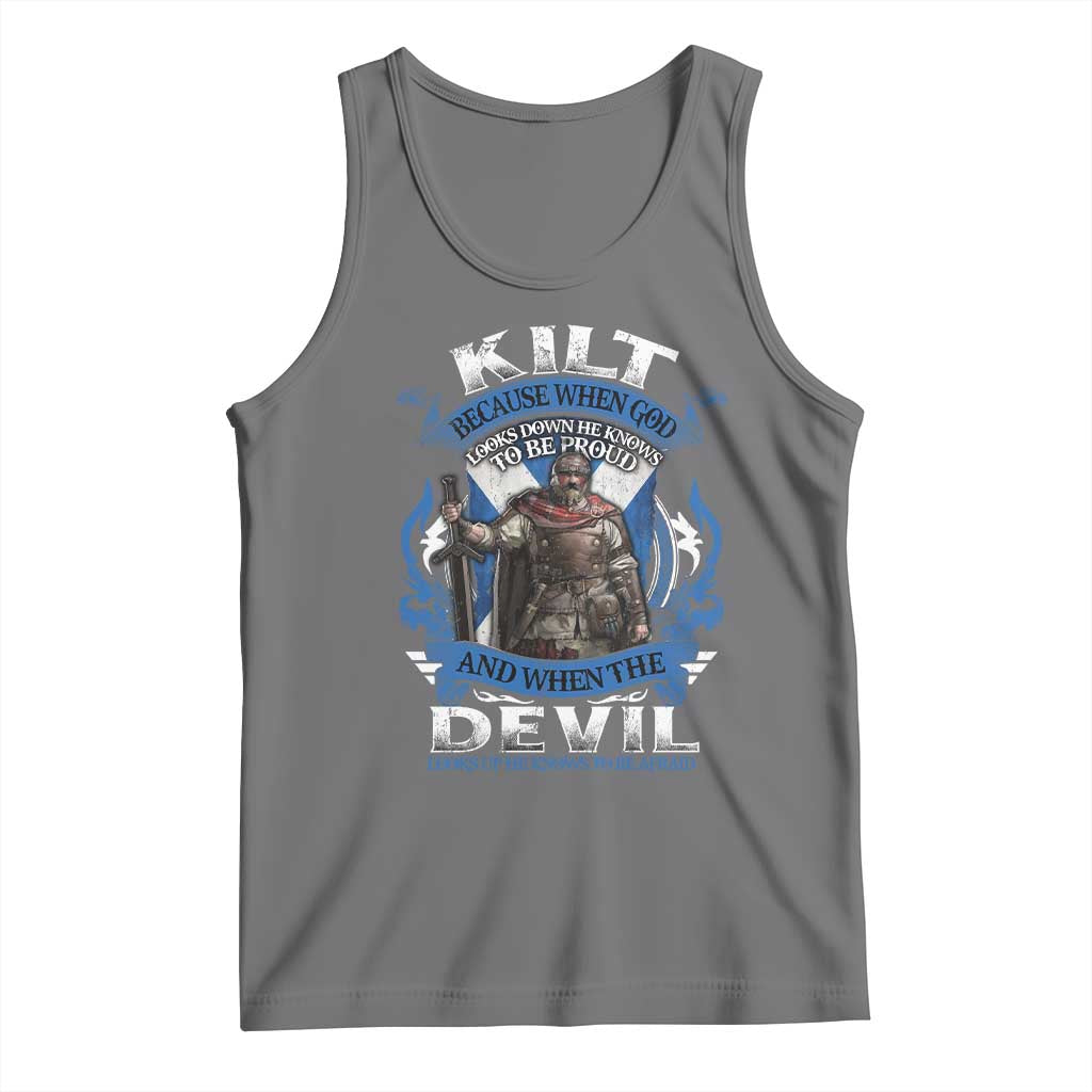 Kilt Because When God Looks Down He Knows To Be Proud And When The Devil Looks Up He Knows To Be Afraid Tank Top TS11 Black Heather Print Your Wear
