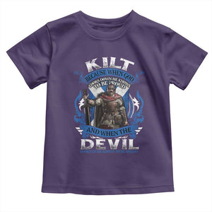 Kilt Because When God Looks Down He Knows To Be Proud And When The Devil Looks Up He Knows To Be Afraid Toddler T Shirt TS11 Purple Print Your Wear