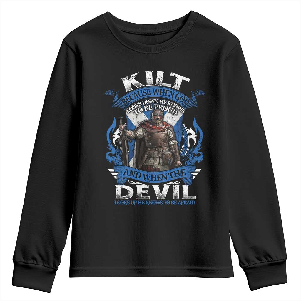 Kilt Because When God Looks Down He Knows To Be Proud And When The Devil Looks Up He Knows To Be Afraid Youth Sweatshirt TS11 Black Print Your Wear
