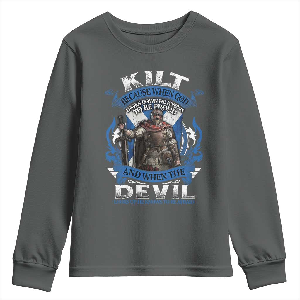 Kilt Because When God Looks Down He Knows To Be Proud And When The Devil Looks Up He Knows To Be Afraid Youth Sweatshirt TS11 Dark Heather Print Your Wear