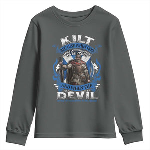 Kilt Because When God Looks Down He Knows To Be Proud And When The Devil Looks Up He Knows To Be Afraid Youth Sweatshirt TS11 Dark Heather Print Your Wear