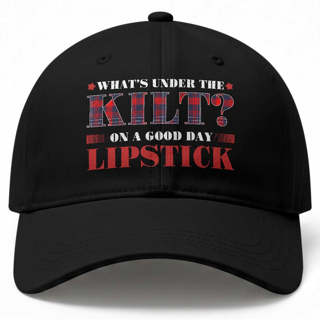 Funny Scottish Pride Baseball Cap What's Under The Kilt On A Good Day Lipstick Tartan TS11 Print Your Wear