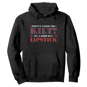 Funny Scottish Pride Hoodie What's Under The Kilt On A Good Day Lipstick Tartan TS11 Black Print Your Wear