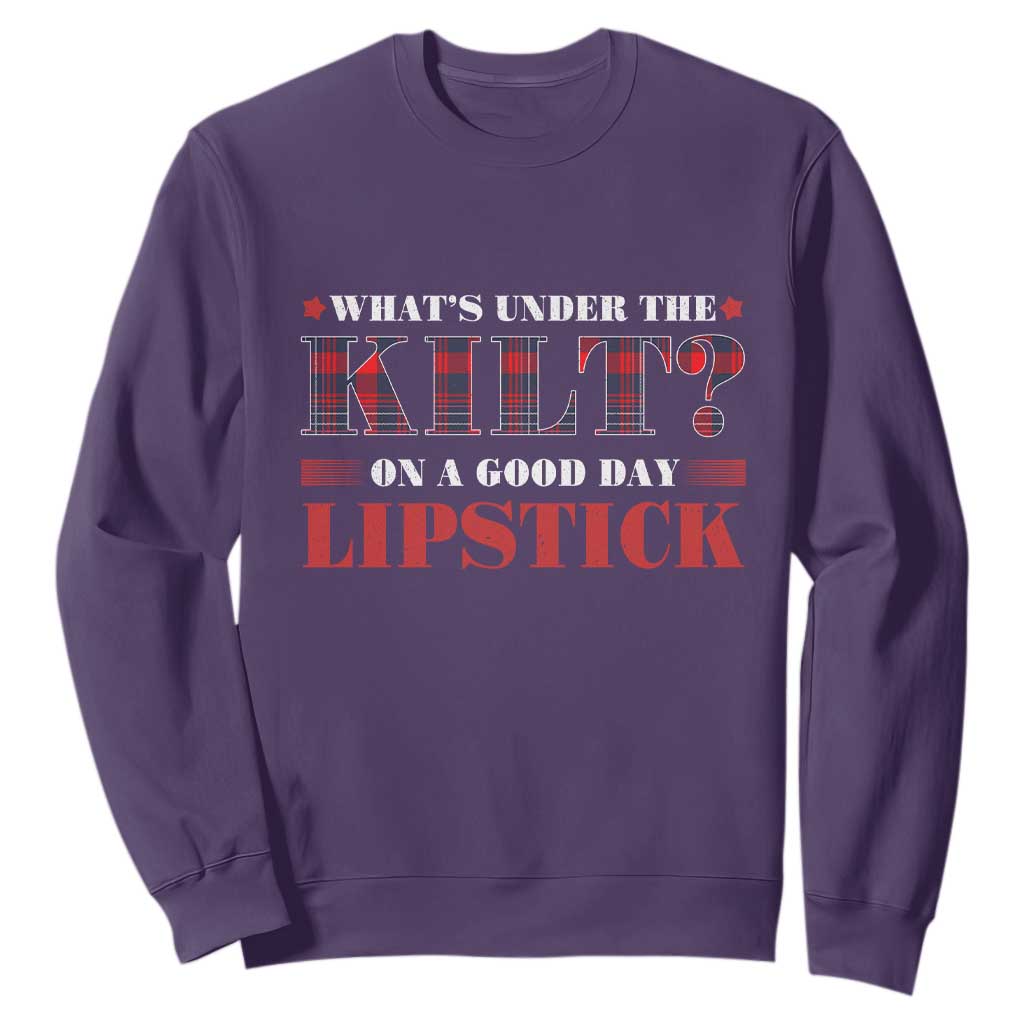 Funny Scottish Pride Sweatshirt What's Under The Kilt On A Good Day Lipstick Tartan TS11 Purple Print Your Wear