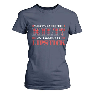 Funny Scottish Pride T Shirt For Women What's Under The Kilt On A Good Day Lipstick Tartan TS11 Navy Print Your Wear