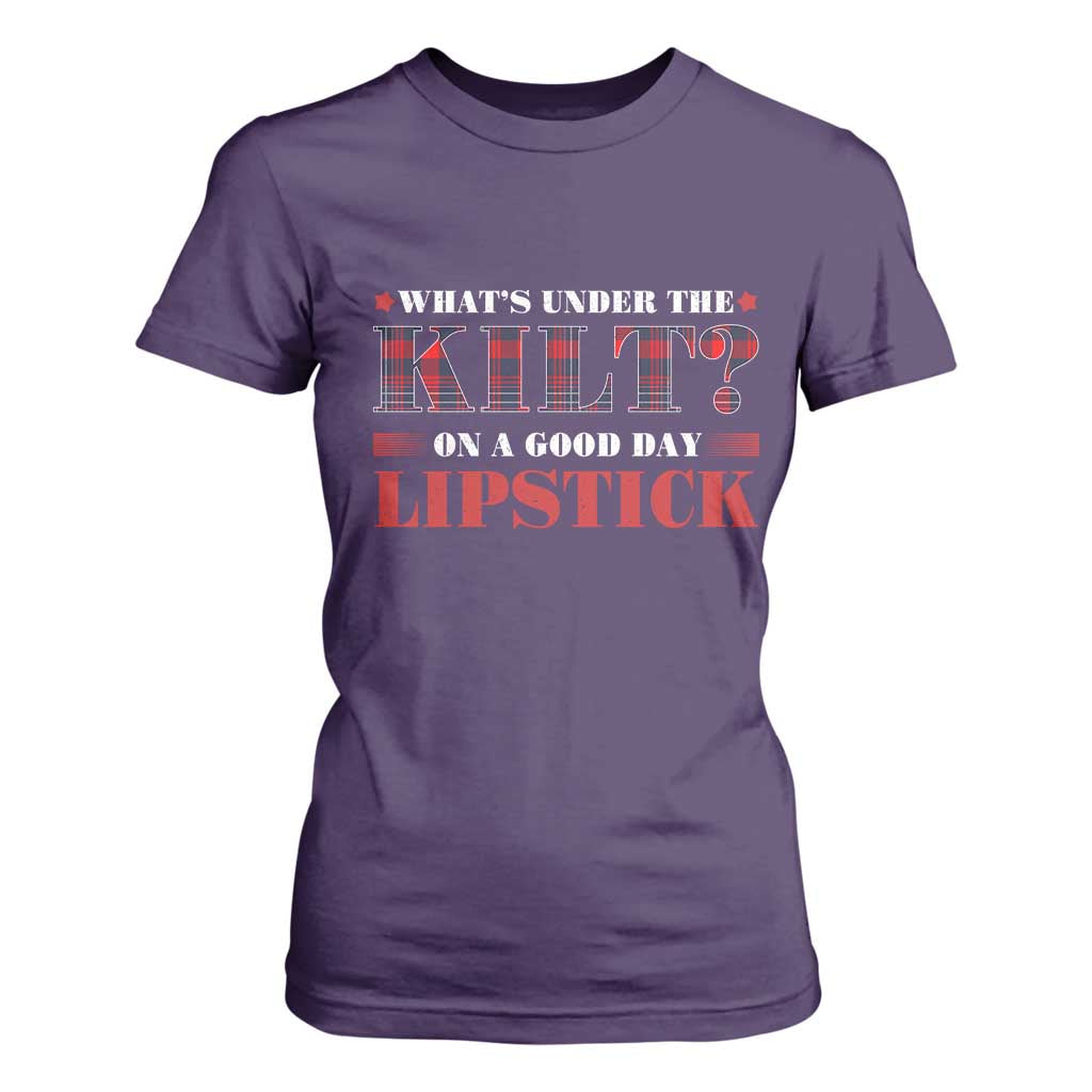 Funny Scottish Pride T Shirt For Women What's Under The Kilt On A Good Day Lipstick Tartan TS11 Purple Print Your Wear
