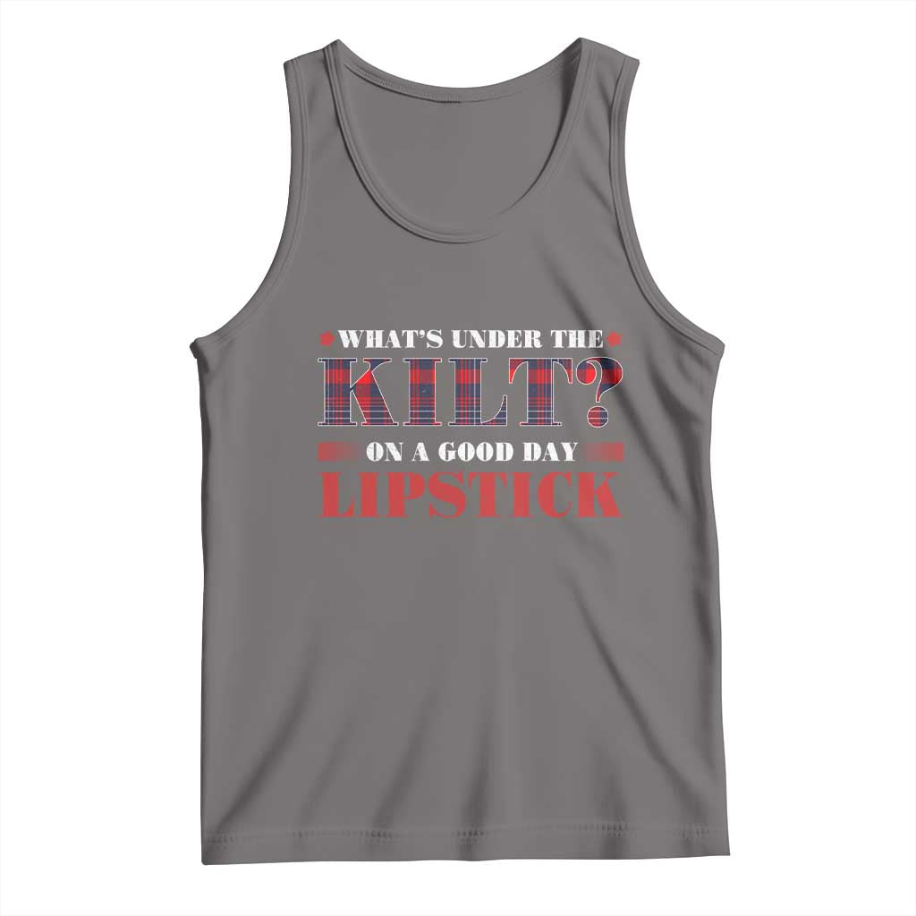 Funny Scottish Pride Tank Top What's Under The Kilt On A Good Day Lipstick Tartan TS11 Deep Heather Print Your Wear