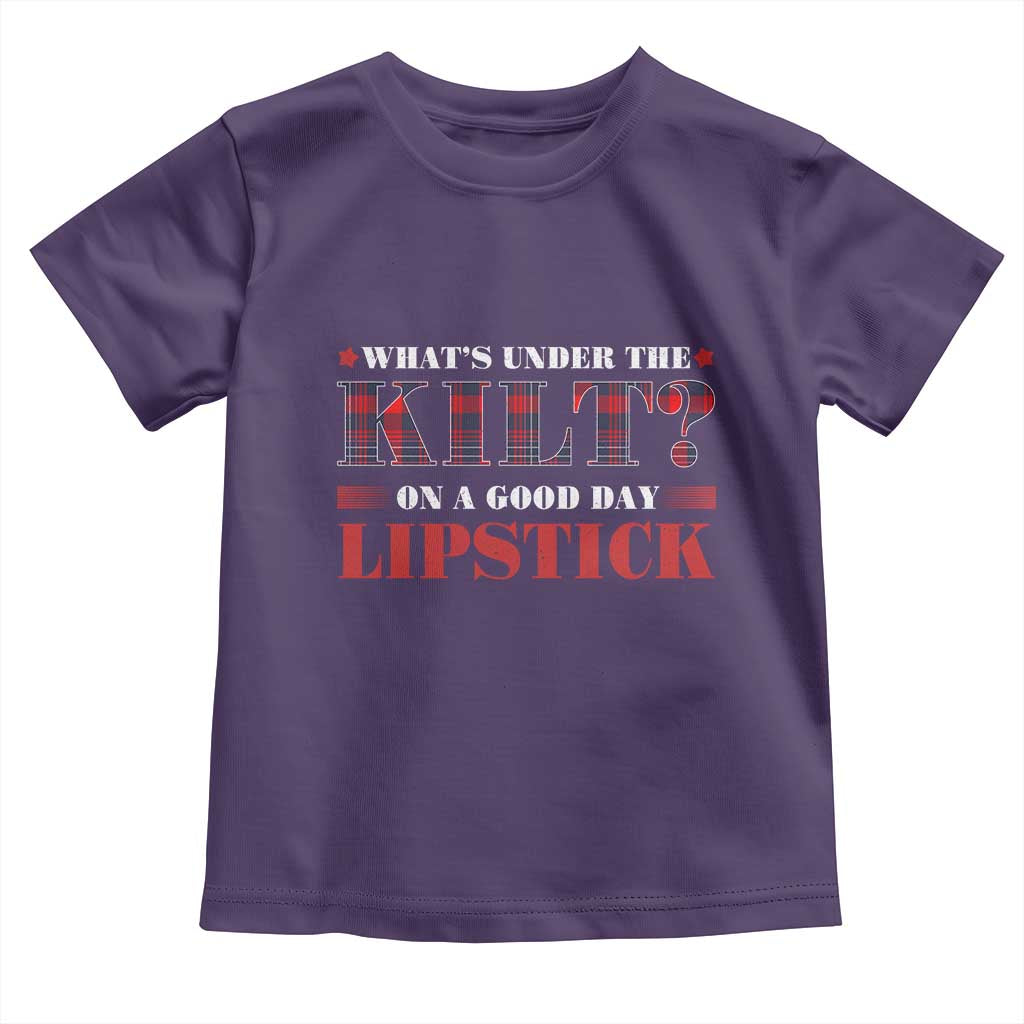 Funny Scottish Pride Toddler T Shirt What's Under The Kilt On A Good Day Lipstick Tartan TS11 Purple Print Your Wear