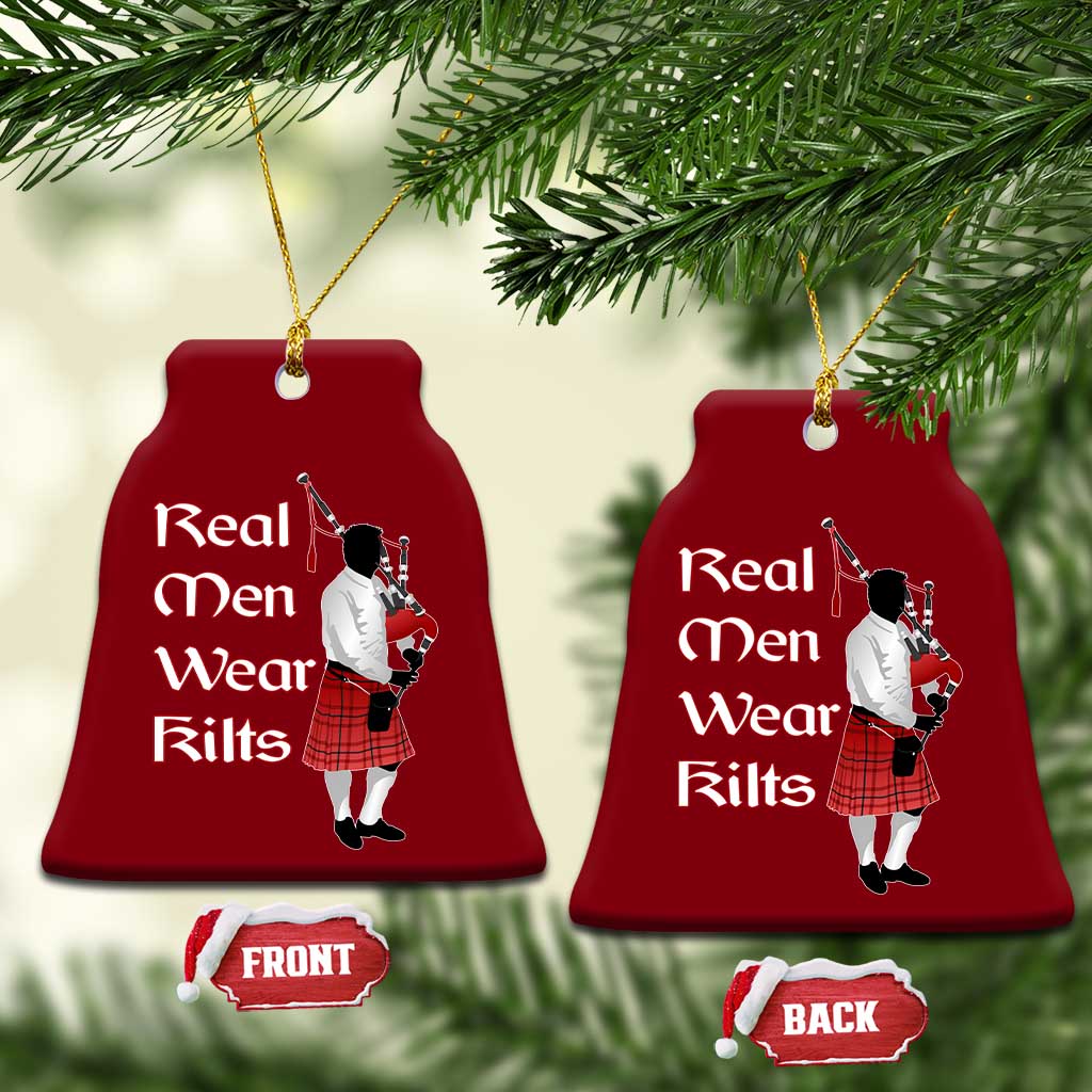 Funny Scottish Pride Ceramic Ornament Real Men Wear Kits Tartan Bagpipe TS11 Print Your Wear