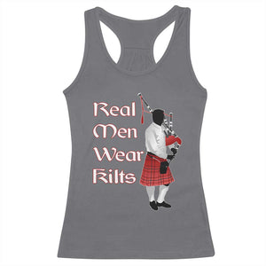 Funny Scottish Pride Racerback Tank Top Real Men Wear Kits Tartan Bagpipe TS11 Charcoal Print Your Wear