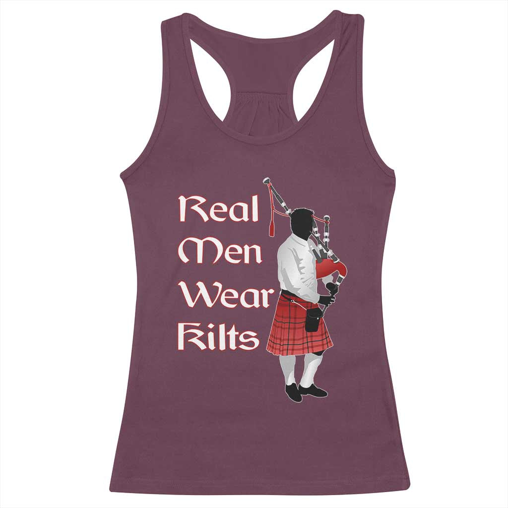 Funny Scottish Pride Racerback Tank Top Real Men Wear Kits Tartan Bagpipe TS11 Maroon Print Your Wear
