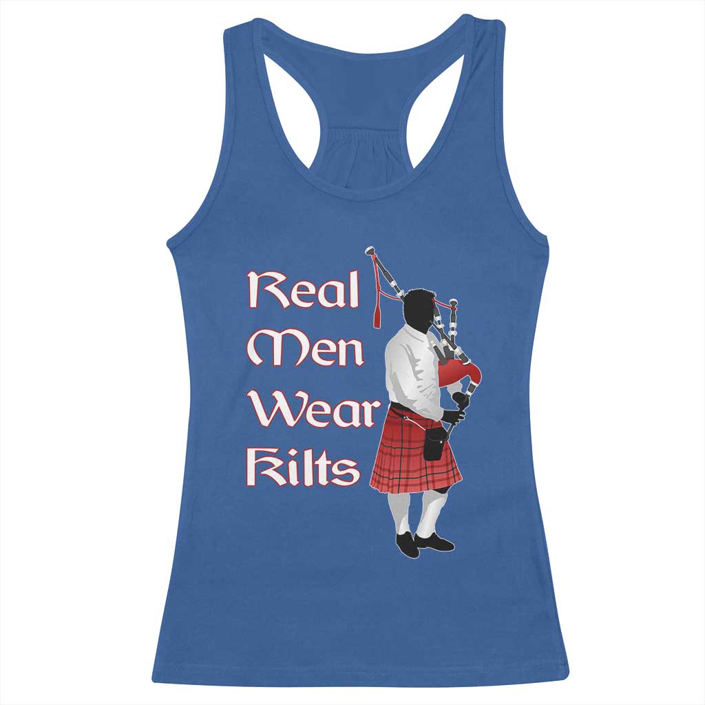 Funny Scottish Pride Racerback Tank Top Real Men Wear Kits Tartan Bagpipe TS11 Royal Blue Print Your Wear