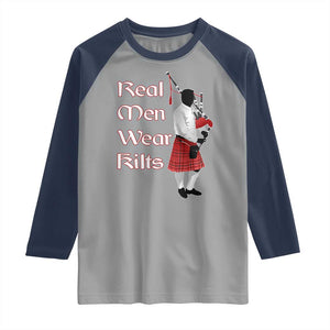 Funny Scottish Pride Raglan Shirt Real Men Wear Kits Tartan Bagpipe TS11 Sport Gray Navy Print Your Wear