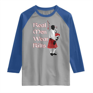 Funny Scottish Pride Raglan Shirt Real Men Wear Kits Tartan Bagpipe TS11 Sport Gray Royal Print Your Wear