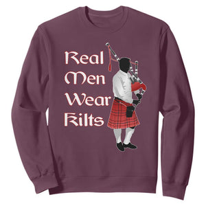Funny Scottish Pride Sweatshirt Real Men Wear Kits Tartan Bagpipe TS11 Maroon Print Your Wear