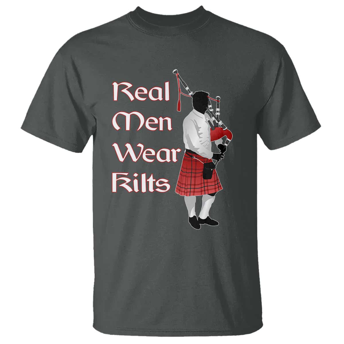 Funny Scottish Pride T Shirt Real Men Wear Kits Tartan Bagpipe TS11 Dark Heather Print Your Wear