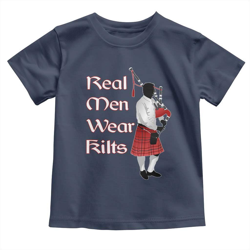 Funny Scottish Pride Toddler T Shirt Real Men Wear Kits Tartan Bagpipe TS11 Navy Print Your Wear
