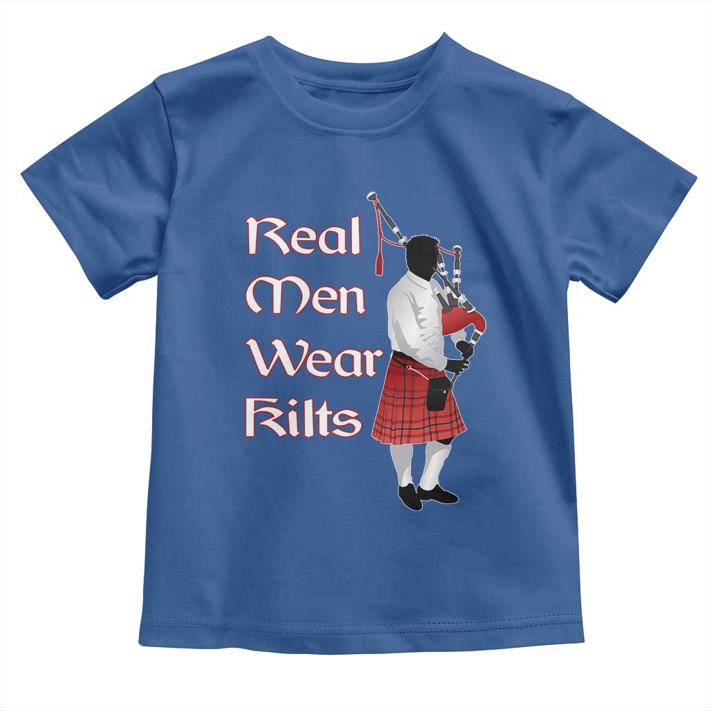 Funny Scottish Pride Toddler T Shirt Real Men Wear Kits Tartan Bagpipe TS11 Royal Blue Print Your Wear