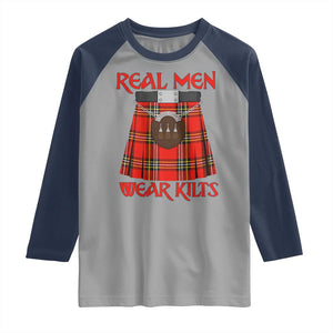 Funny Real Men Wear Kilts Raglan Shirt Scottish Pride TS11 Sport Gray Navy Print Your Wear
