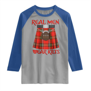 Funny Real Men Wear Kilts Raglan Shirt Scottish Pride TS11 Sport Gray Royal Print Your Wear
