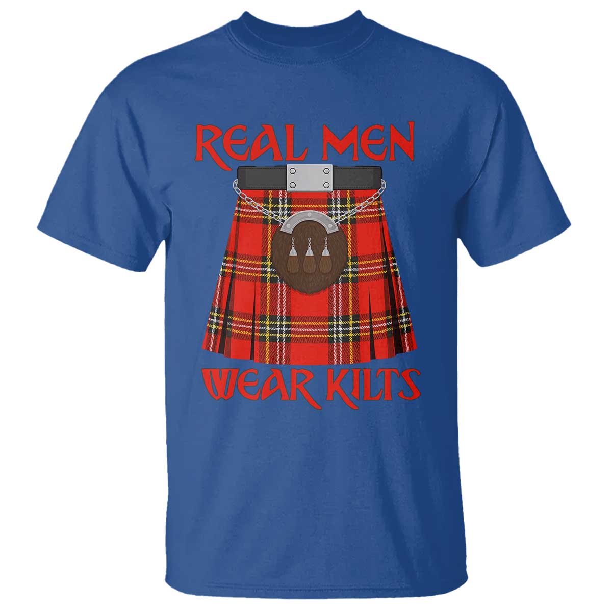 Funny Real Men Wear Kilts T Shirt Scottish Pride TS11 Royal Blue Print Your Wear