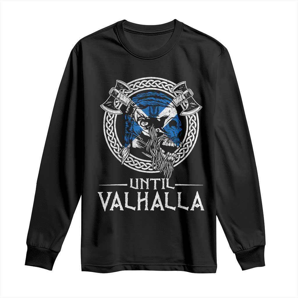 Funny Scottish Viking Long Sleeve Shirt Until Valhalla Vintage Scottish Flag Skull TS11 Black Print Your Wear