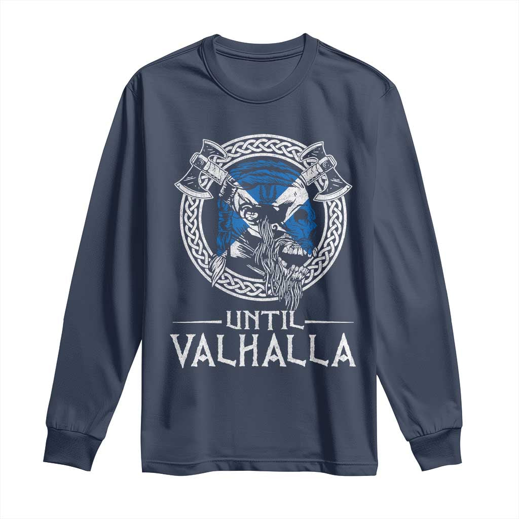 Funny Scottish Viking Long Sleeve Shirt Until Valhalla Vintage Scottish Flag Skull TS11 Navy Print Your Wear