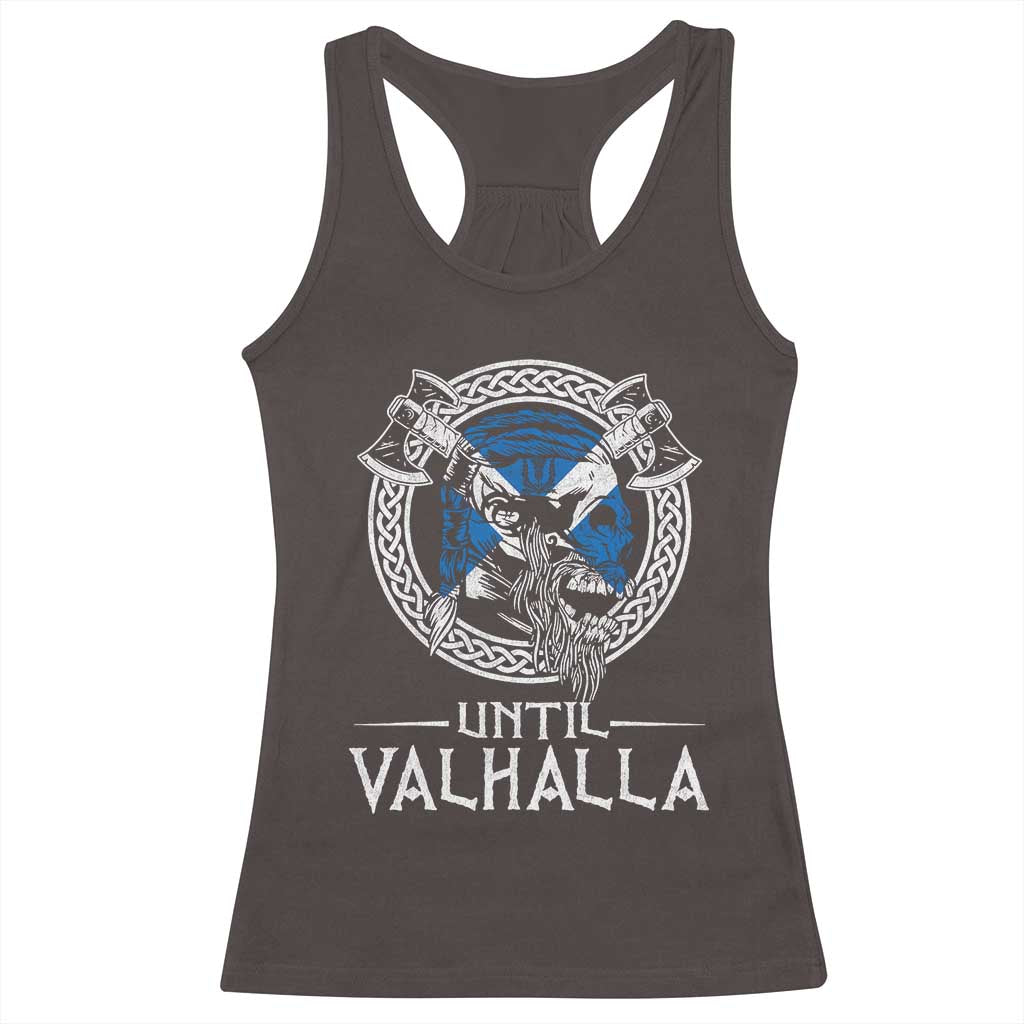 Funny Scottish Viking Racerback Tank Top Until Valhalla Vintage Scottish Flag Skull TS11 Dark Chocolate Print Your Wear