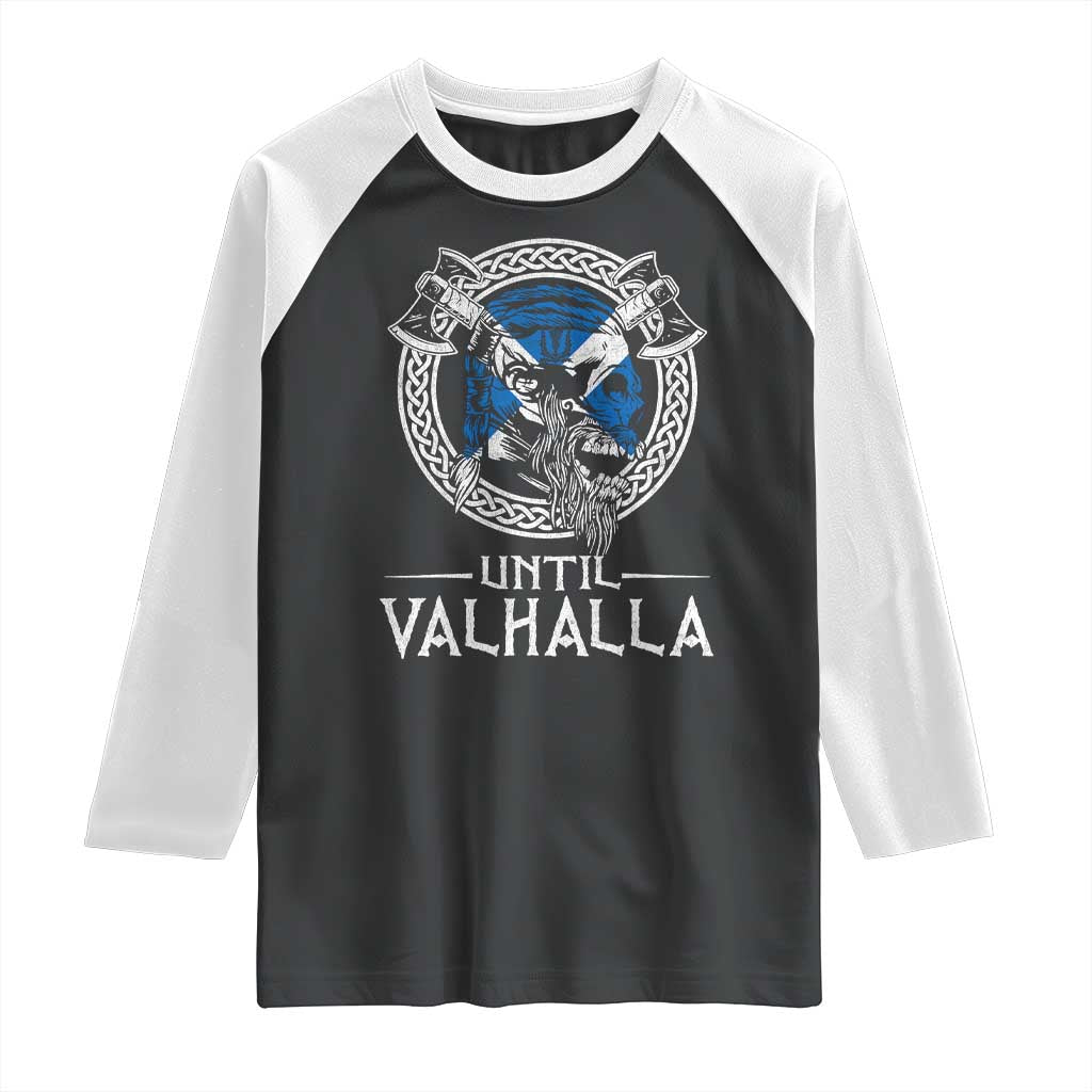 Funny Scottish Viking Raglan Shirt Until Valhalla Vintage Scottish Flag Skull TS11 Black White Print Your Wear