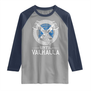 Funny Scottish Viking Raglan Shirt Until Valhalla Vintage Scottish Flag Skull TS11 Sport Gray Navy Print Your Wear