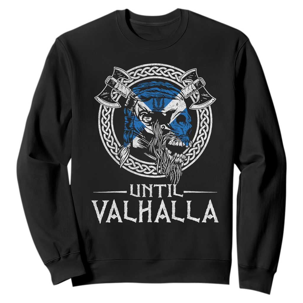 Funny Scottish Viking Sweatshirt Until Valhalla Vintage Scottish Flag Skull TS11 Black Print Your Wear