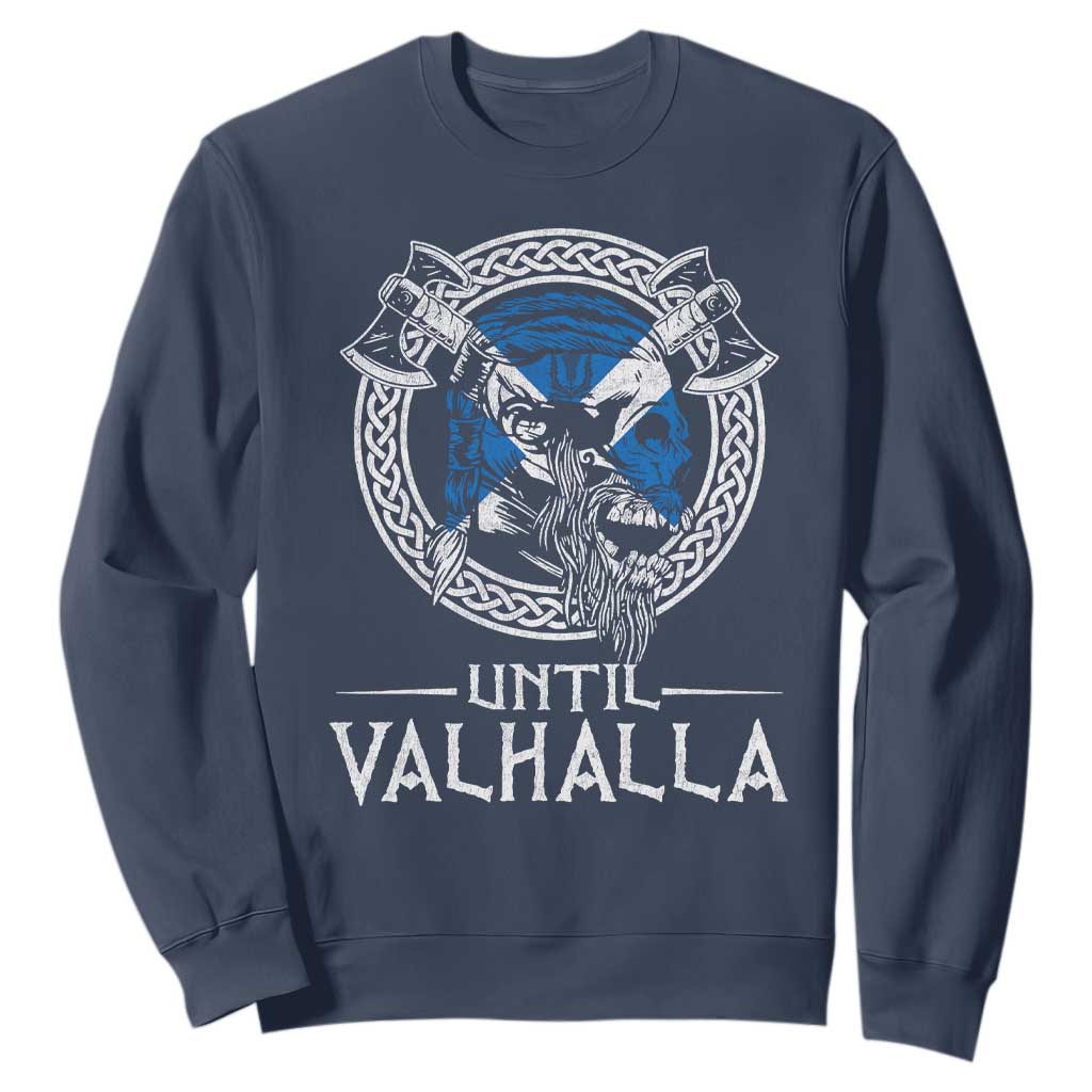Funny Scottish Viking Sweatshirt Until Valhalla Vintage Scottish Flag Skull TS11 Navy Print Your Wear