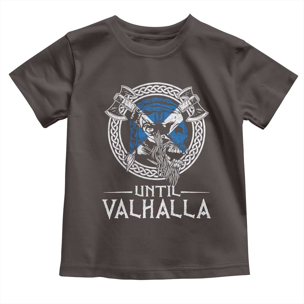 Funny Scottish Viking Toddler T Shirt Until Valhalla Vintage Scottish Flag Skull TS11 Dark Chocolate Print Your Wear