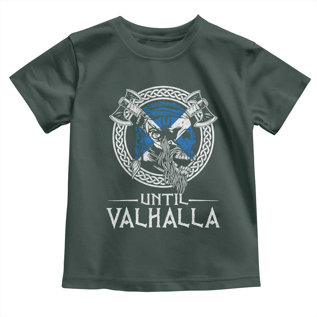 Funny Scottish Viking Toddler T Shirt Until Valhalla Vintage Scottish Flag Skull TS11 Dark Forest Green Print Your Wear