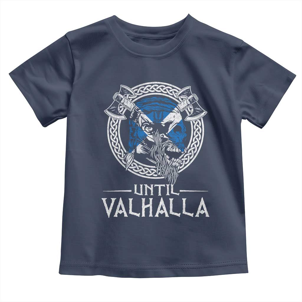 Funny Scottish Viking Toddler T Shirt Until Valhalla Vintage Scottish Flag Skull TS11 Navy Print Your Wear